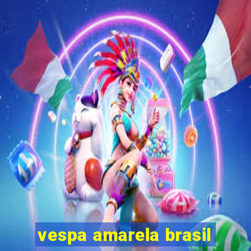 vespa amarela brasil